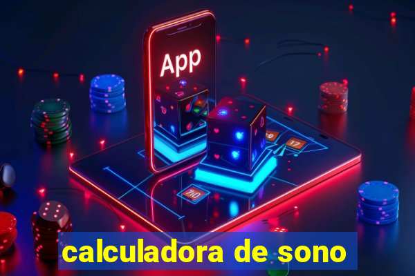 calculadora de sono